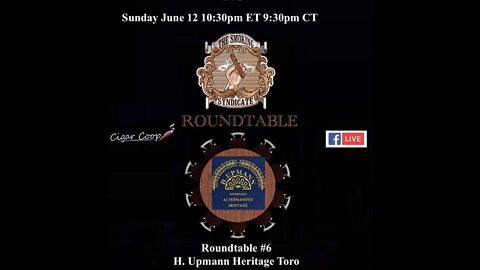 The Smoking Syndicate Roundtable 6: H. Upmann Nicaragua AJ Fernandez Heritage Toro