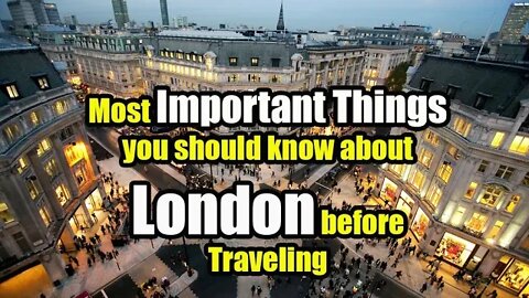 Most important things you should know about London before traveling