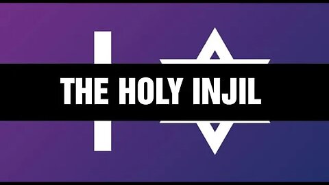 THE HOLY INJIL CAME DOWN WITH JESUS CHRIST / ISA IBN MIRIAM... BUT WHY HAS IT BEEN LOST?