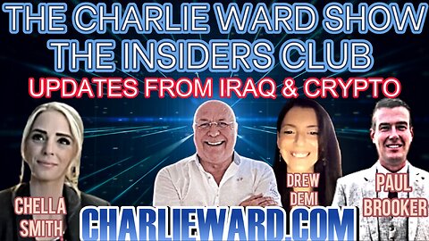 UPDATES FROM IRAQ & CRYPTO ON THE INSIDERS CLUB WITH CHARLIE WARD, CHELLA SMITH, PAUL BROOKER & DREW