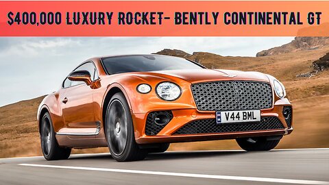 $400,000 LUXURY ROCKET! 2023 Bentley Continental GT