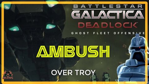 BSG DEADLOCK Ghost Fleet Offensive AMBUSH over TROY (Battlestar Galactica Deadlock)