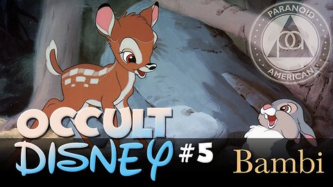 Occult Disney #5: Bambi and the "Disney Proxy"