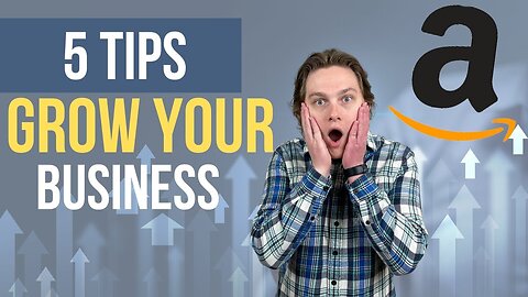 How to Grow Your Amazon Business FAST