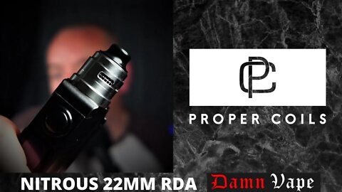 Nitrous 22mm RDA | Damn Vape | Single and Dual Coil?