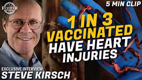 1 IN 3 VACCINATED HAVE HEART INJURIES with Steve Kirsch, Featured in DIED SUDDENLY Documentary | Flyover Clips