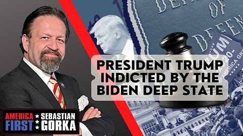 Sebastian Gorka FULL SHOW: President Trump indicted by the Biden Deep State