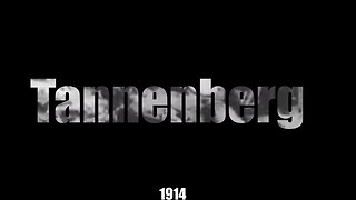 The War to End No Wars - Tannenberg (1914)