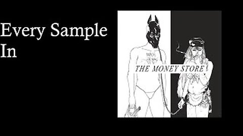 All Samples in "Death Grips - The Money Store"