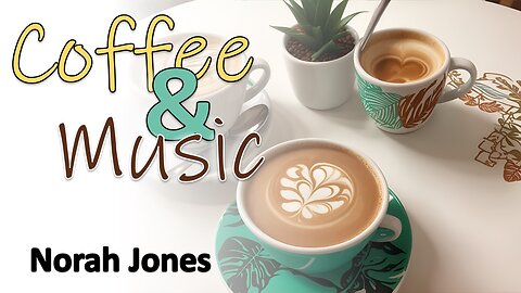 Relaxing Cafe Music - Chill Out Jazz Bossa Nova arrange - Norah Jones Cover