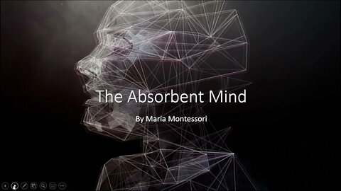 Understanding Montessori - The Absorbent Mind, Chapter 1: The Child's Part in World Reconstruction