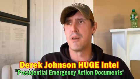 Derek Johnson HUGE Intel Jan 15: "Presidential Emergency Action Documents"