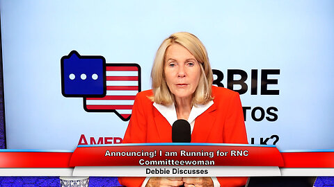 Announcing! I am Running for RNC Committeewoman | Debbie Discusses 9.5.23