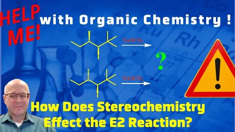 How to Predict the Stereochemistry Outcome of an E2 Reaction Help Me With Organic Chemistry!