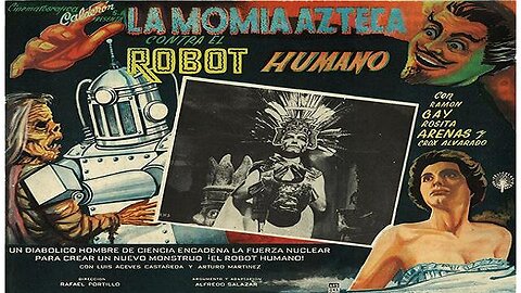 THE ROBOT VS THE AZTEC MUMMY 1958 (La Momia Azteca Contra El Roboto Humano) Aztec Mummy Trilogy Finale FULL MOVIE in HD