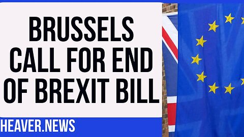 Brussels Demand Brexit Bill Is ABANDONED