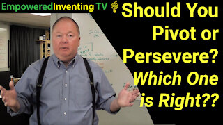 Should You Pivot or Persevere... Which One is Right?