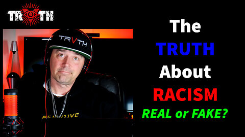 The Uncensored TRUTH - 65 - The mathematical-statistical TRUTH about RACISM - Is it real or fake? #TRUTH