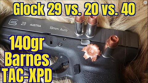 Glock 29 vs. 20 vs. 40 Velocity Test Barnes 140gr Hollowpoint