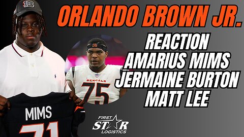 Amarius Mims, Matt Lee, Jermaine Burton: Orlando Brown Jr.'s Reaction
