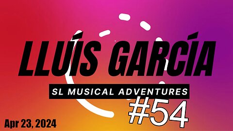SL Musical Adventures #54