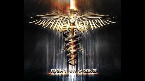 WHITE SPIRIT - Right Or Wrong - Teaser