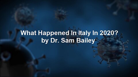 What Happened In Italy In 2020? by Dr. Sam Bailey
