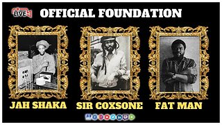 Official Foundation: Jah Shaka Sound System vs Fatman Sound System vs Sir Coxsone Sound System LIVE