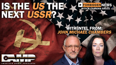 Is The US The Next USSR? John Michael Chambers Drops Intel! | Forbidden News Ep. 53