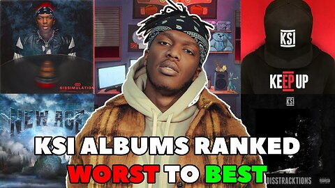 ALL KSI ALBUMS RANKED (WORST TO BEST)