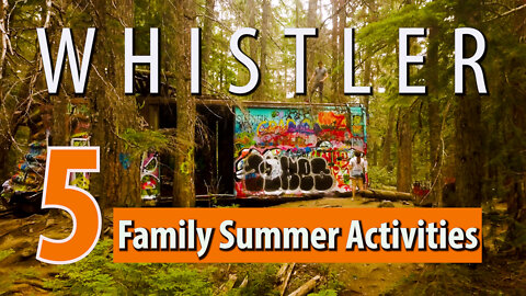 Top Things to Do in the Summer Whistler, BC Canada | Part 1