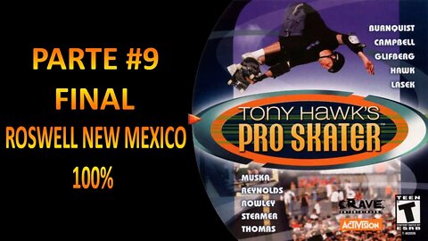 [PS1] - Tony Hawk's Pro Skater - [Parte 9 Final - Roswell New Mexico 100%] - PT-BR - [HD]