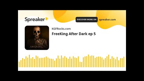 FreeKing After Dark ep 5