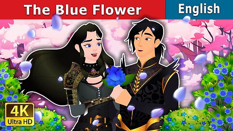 The Blue Flower || English Fairy tales || Cartoon Story in English || Story for Teenagers