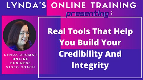 Real Tools That Help You Build Your Credibility And Integrity
