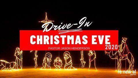 Christmas Eve Drive-In Service | Pastor Jason Henderson