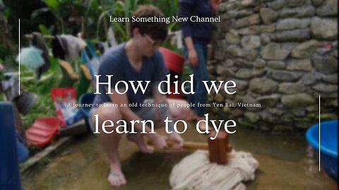 TRADITIONAL method of DYEING fabric | Lâm Thượng, Yên Bái