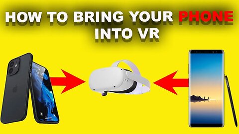 How to bring your phone into vr for free and natively (iPhone & android)