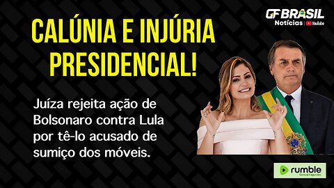 Juíza rejeita ação de Bolsonaro contra Lula por tê-lo acusado de sumiço dos móveis.