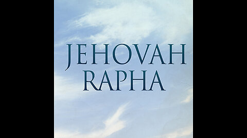 September 24 (Year 3) Names of God – Jehovah Rapha - Tiffany Root & Kirk VandeGuchte