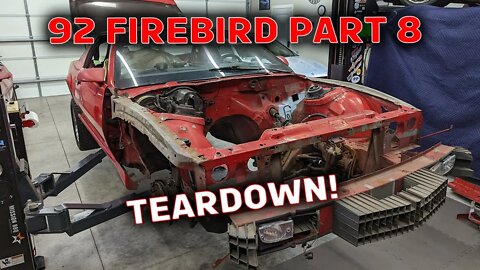 92 Firebird Rebuild Part 8: Teardown!