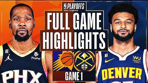 Phoenix Suns vs. Denver Nuggets Full Game 1 Highlights | Apr 29 | 2022-2023 NBA Playoffs