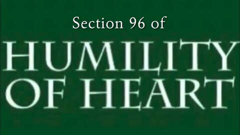 The Foul Stench of Pride (Humility of Heart, Section 96)