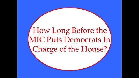 How Long Before the MIC Hands the Majority to Democrats?