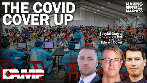 The Covid Cover Up with Dr. Andrew Huff and Edward Dowd