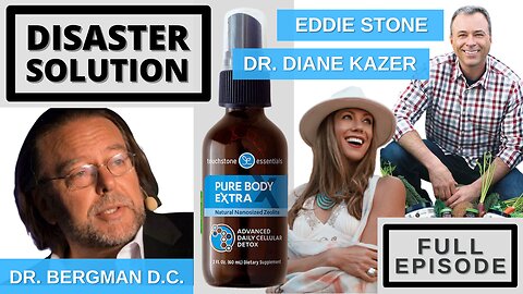 "Disaster Solution" Dr. B with Eddie Stone & Dr. Diane Kazer N.D. - Full Episode