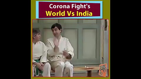 Corona Fight s World Vs India ( mr. bean)