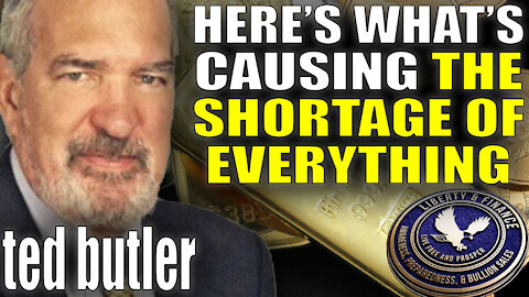 Shortage of Everything | Ted Butler