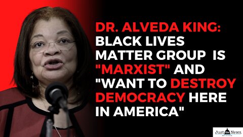 Alveda King blasts BLM as a "Marxist group" seeking to "destroy our democracy here in America."