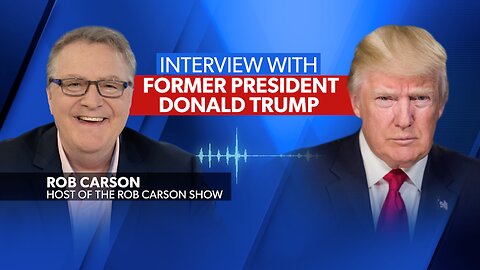 Former President Donald Trump on "The Rob Carson Show" | FULL INTERVIEW